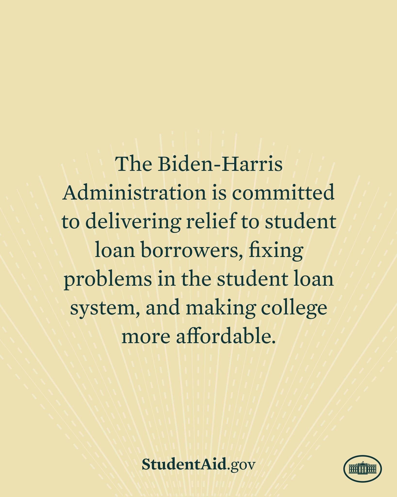 Plakat mit Text, der das Engagement der Biden-Harris-Regierung für die Entlastung von Studienkrediten und die Verfüsserung von College-Bildung zeigt, mit einem Logo unten.