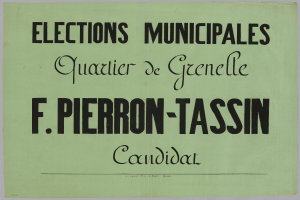 Ein grünes Plakat mit weißer Schrift, die den Text 'Elections Municipales Quartier de Grenelle F. Pierron-Tassin Candidat' trägt, vor einem weißen Hintergrund.