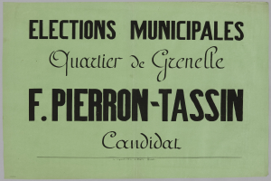 Grüne Plakat mit schwarzem Text, der "Elections Municipales Quartier de Grenelle F. Pierron-Tassin Candidat" lautet, vor einem weißen Hintergrund.