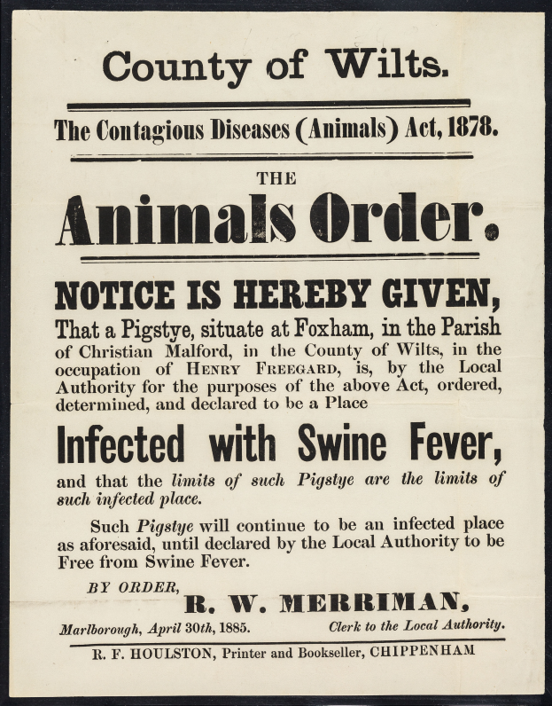 Ein Plakat mit der Aufschrift "Der Landkreis Wilts, das Gesetz über ansteckende Tierkrankheiten von 1878: Hiermit wird bekanntgegeben, dass eine Ansteckung mit Schweinepest vorliegt."